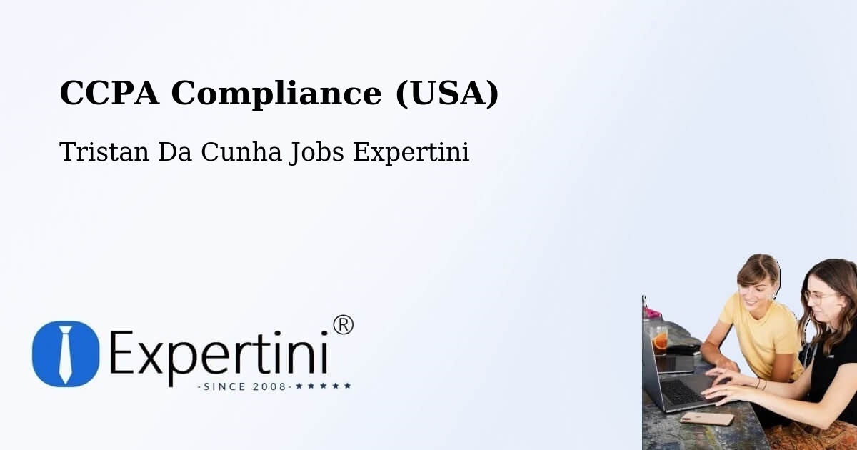 CCPA Privacy Rights & Compliance Notice – Tristan Da Cunha - Tristan Da Cunha Jobs Expertini