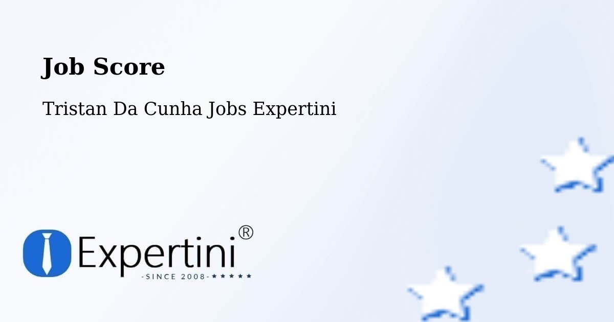 Job Score & Job Description Score Tool – Tristan Da Cunha - Tristan Da Cunha Jobs Expertini