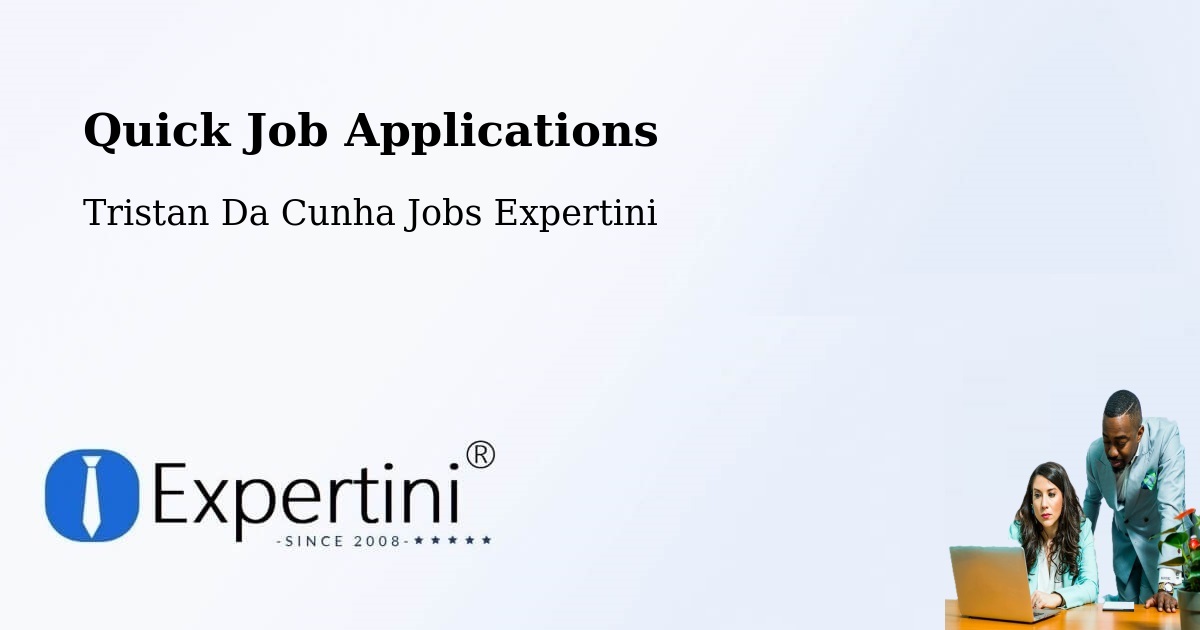 Quick Apply Feature – Tristan Da Cunha - Tristan Da Cunha Jobs Expertini