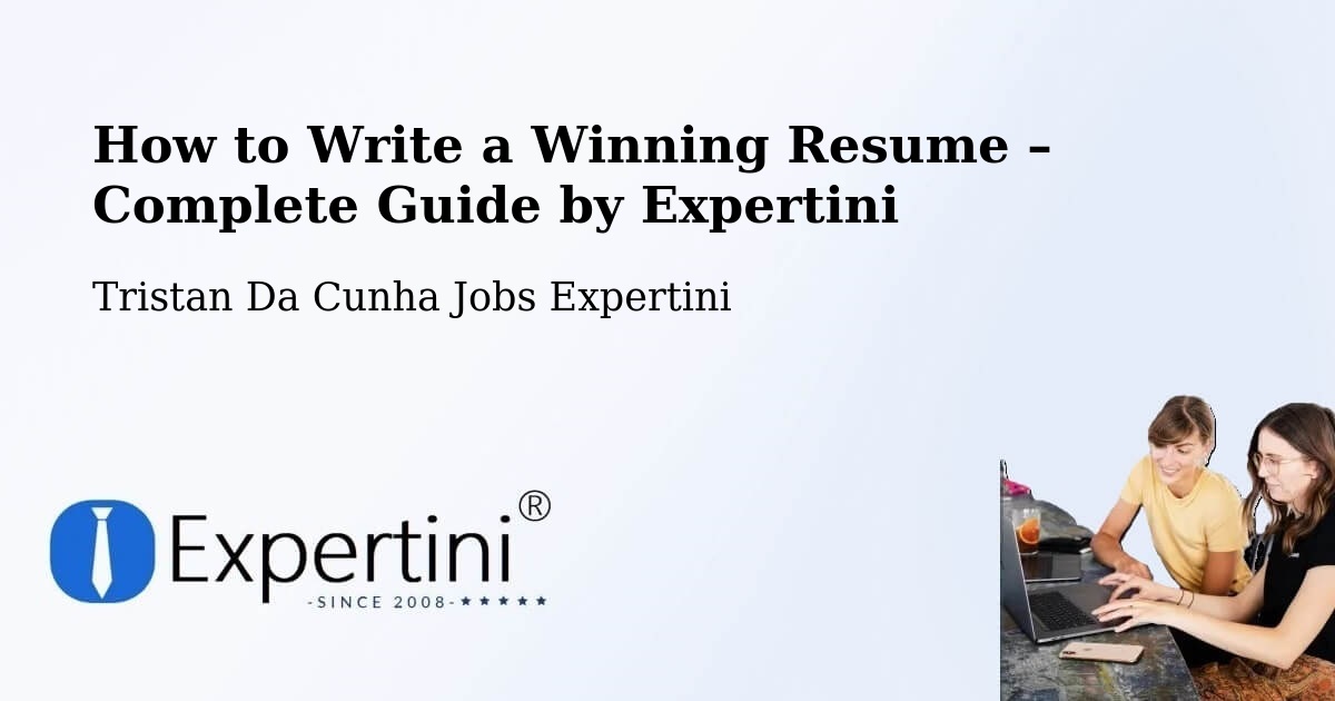 Resume Writing Guide for Job Seekers – Tristan Da Cunha - Tristan Da Cunha Jobs Expertini