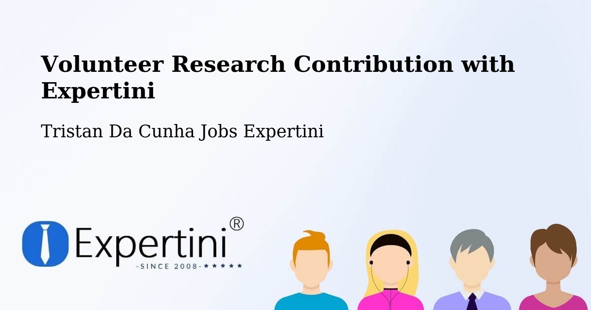 Volunteer Research Contribution Program – Tristan Da Cunha - Tristan Da Cunha Jobs Expertini